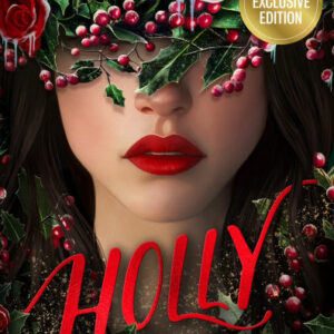 Holly: A Belladonna Novella (B&N Exclusive Edition)