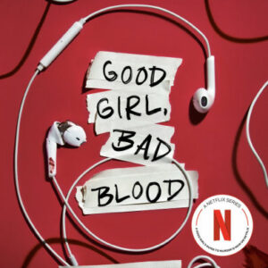 Good Girl, Bad Blood (A Good Girl's Guide to Murder #2)